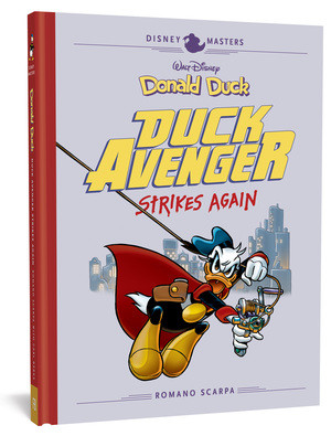 Walt Disney's Donald Duck: Duck Avenger Strikes Again (Disney Masters Vol. 8) by Romano Scarpa, Carl Barks, 9781683961970
