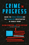 Crime in Progress (Inside the Steele Dossier and the Fusion GPS Investigation of Donald Trump) by Glenn Simpson, Peter Fritsch, 9780593134153