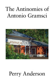 The Antinomies of Antonio Gramsci - 9781786633736 by Perry Anderson, 9781786633736