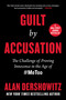 Guilt by Accusation (The Challenge of Proving Innocence in the Age of #MeToo) by Alan Dershowitz, 9781510757530