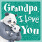 Grandpa, I Love You by IglooBooks, 9781838525408