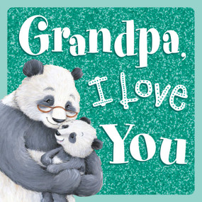 Grandpa, I Love You (Sparkly Story Board Book) by IglooBooks, Cee Biscoe, 9781838525408