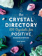 The Crystal Directory (100 Crystals for Positive Manifestation) by Sarah Bartlett, 9780785838289