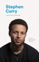 I Know This to Be True: Stephen Curry by Geoff Blackwell, Ruth Hobday, 9781797200194