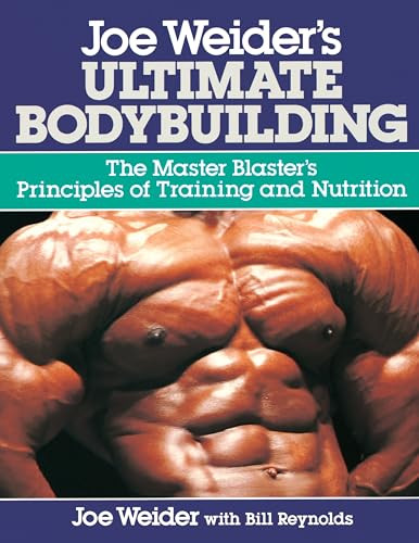 Joe Weider's Ultimate Bodybuilding by Bill Reynolds, Joe Weider, 9780809247158