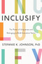 Inclusify (The Power of Uniqueness and Belonging to Build Innovative Teams) by Stefanie K. Johnson, 9780062947277