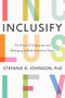 Inclusify (The Power of Uniqueness and Belonging to Build Innovative Teams) by Stefanie K. Johnson, 9780062947277