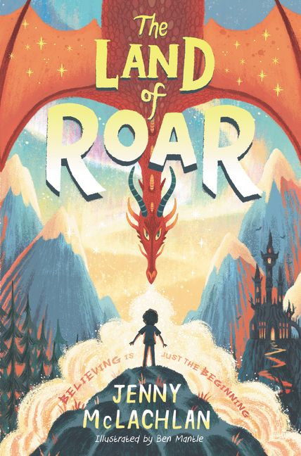 The Land of Roar by Jenny McLachlan, Ben Mantle, 9780062982711