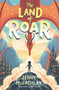 The Land of Roar by Jenny McLachlan, Ben Mantle, 9780062982711