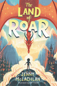 The Land of Roar by Jenny McLachlan, Ben Mantle, 9780062982711