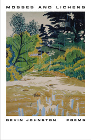 Mosses and Lichens (Poems) - 9780374538958 by Devin Johnston, 9780374538958