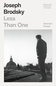Less Than One (Selected Essays) - 9780374539054 by Joseph Brodsky, 9780374539054