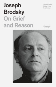 On Grief and Reason (Essays) - 9780374539061 by Joseph Brodsky, 9780374539061