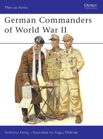 German Commanders of World War II by Anthony Kemp, Angus McBride, 9780850454338