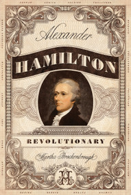 Alexander Hamilton, Revolutionary - 9781250211705 by Martha Brockenbrough, 9781250211705