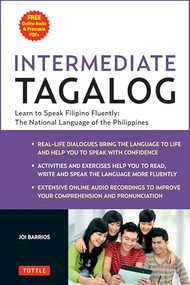 Intermediate Tagalog (Learn to Speak Fluent Tagalog (Filipino), the National Language of the Philippines (Online Media Downloads Included)) by Joi Barrios, 9780804842624