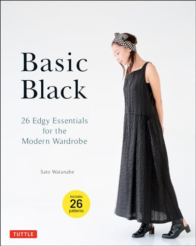 Basic Black (26 Edgy Essentials for the Modern Wardrobe) by Sato Watanabe, 9784805313084