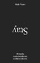 Stay (threads, conversations, collaborations) by Nick Flynn, 9781733540117