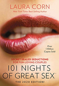 101 Nights of Great Sex (2020 Edition!) (Secret Sealed Seductions For Fun-Loving Couples) by Laura Corn, 9780578551661