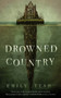 Drowned Country by Emily Tesh, 9781250756602