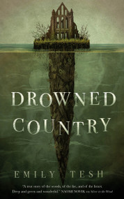 Drowned Country by Emily Tesh, 9781250756602