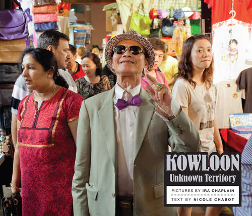 Kowloon (Unknown Territory) by Ira Chaplain, Nicole Chabot, 9789881613912
