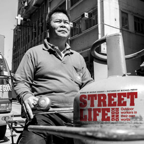 Street Life Hong Kong (Outdoor Workers in their Own Words) by Nicole Chabot, 9789881613851