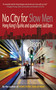 No City for Slow Men (Hong Kong's Quirks and Quandaries Laid Bare) by Jason Y. Ng, 9789881613875