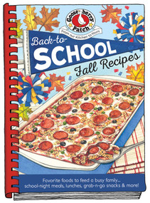 Back-To-School Fall Recipes by Gooseberry Patch, 9781620933596