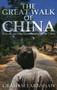 The Great Walk of China (Travels on Foot from Shanghai to Tibet) by Graham Earnshaw, 9789881900210