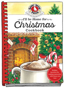 I'll be Home for Christmas Cookbook by Gooseberry Patch, 9781620933787