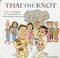 Thai the Knot (How to Untangle the Complexities of Cross-Cultural Marriage) by Pop Soisangwan, 9789881900265