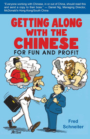 Getting Along with the Chinese (For Fun and Profit) by Fred Schneiter, 9789881376466