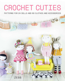 Crochet Cuties (Patterns for 24 Dolls and 60 Clothes and Accessories) by Zess, 9780811739429