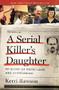 A Serial Killer's Daughter - 9781400221004 by Kerri Rawson, 9781400221004