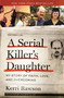 A Serial Killer's Daughter - 9781400221004 by Kerri Rawson, 9781400221004