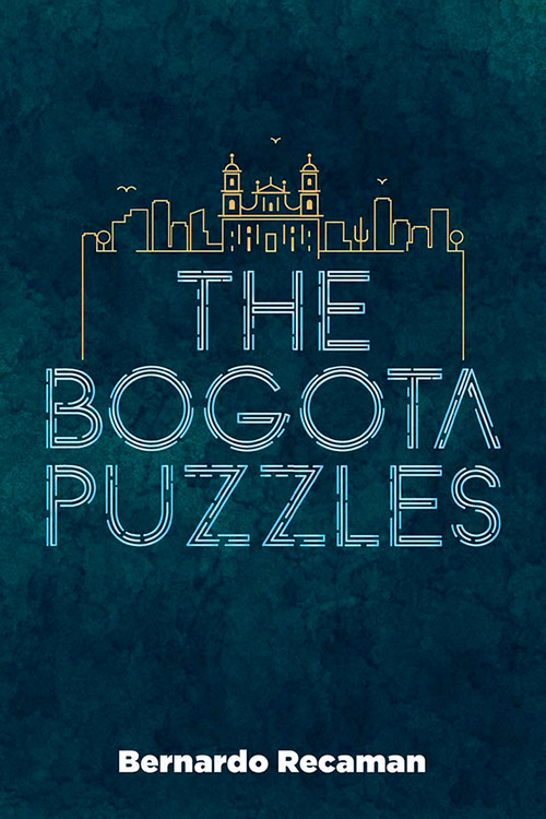 The Bogotá Puzzles by Bernardo Recamán, 9780486842417
