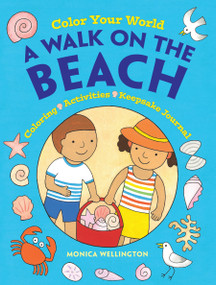 Color Your World: A Walk on the Beach (Coloring, Activities & Keepsake Journal) by Monica Wellington, 9780486838335