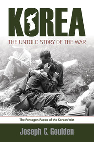 Korea: The Untold Story of the War by Joseph C. Goulden, 9780486842349