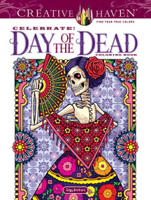 Creative Haven Celebrate! Day of the Dead Coloring Book by David Edgerly, Chris Edgerly, 9780486842806