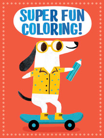 Super Fun Coloring! (Red) by Dover Publications, 9780486842592