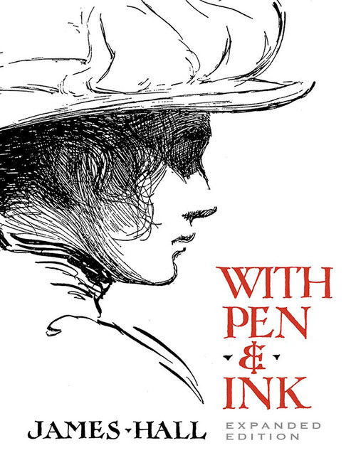 With Pen & Ink (Expanded Edition) by James Hall, Jeff A. Menges, 9780486841922