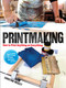 Printmaking (How to Print Anything on Everything) by Christine Medley, 9780486837192