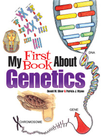 My First Book About Genetics by Patricia J. Wynne, Donald M. Silver, 9780486840475