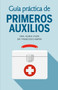Guía práctica de primeros auxilios by Dr. Nuria Viver, Dr. Francisco Marín, 9780593081747