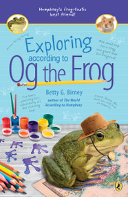Exploring According to Og the Frog - 9781524739997 by Betty G. Birney, 9781524739997