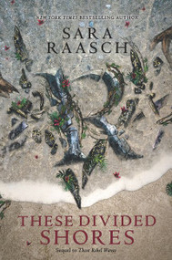 These Divided Shores - 9780062471543 by Sara Raasch, 9780062471543