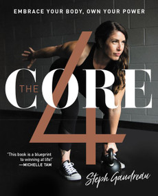 The Core 4 (Embrace Your Body, Own Your Power) - 9780062859785 by Stephanie Gaudreau, 9780062859785