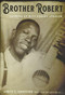Brother Robert (Growing Up with Robert Johnson) by Annye C. Anderson, Preston Lauterbach, Elijah Wald, 9780306845260