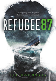 Refugee 87 - 9780316423014 by Ele Fountain, 9780316423014